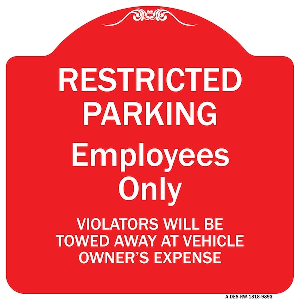 Signmission Restricted Parking Employees Violators Towed Vehicle Owners Expense Alum, 18" L, 18" H, RW-1818-9893 A-DES-RW-1818-9893 - main